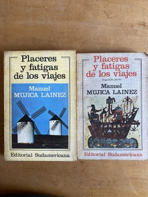 Placeres y fatigas de los viajes - Mujica Lainez (3b4)