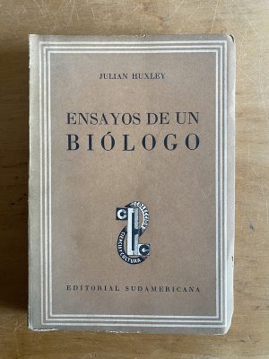 Ensayos de un biologo - Huxley, Julian (2y8)