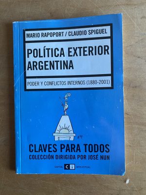 Politica exterior argentina - Rapoport; Spiguel (3d7)