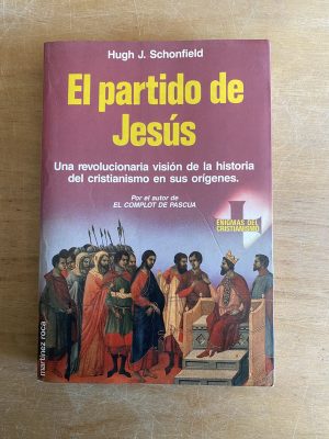 El partido de Jesus - Schonfield, Hugh (3a7)