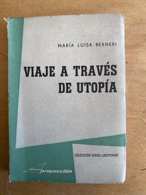 Viaje a traves de utopia - Berneri, Maria Luisa (3a7)