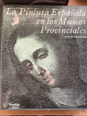 La Pintura española en los museos provincial- Gaya Nuño (a7