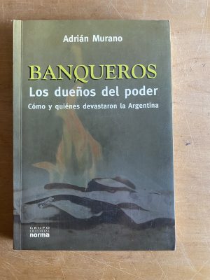 Banqueros. Los dueños del poder - Murano, Adrian (3d5)