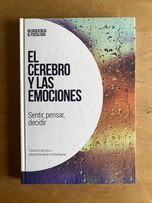 el cerebro y las emociones - Cotrufo; Ureña Bares (3a3)