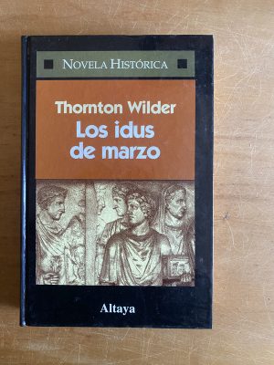 Los idus de marzo - Wilder, Thornton (2y2)