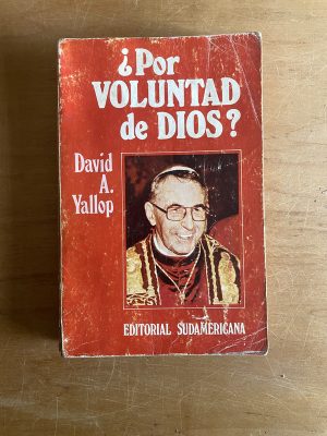 ¿Por voluntad de dios? - Yallop, David A (2x5)