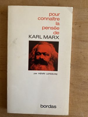 Pour connaître la pensee de Karl Marx- Lefebvre, Henri (3h2