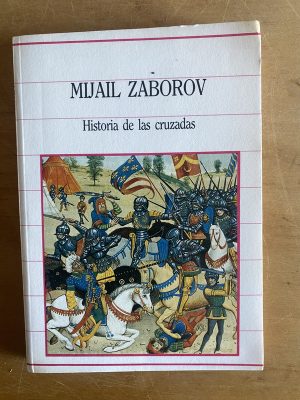 Historia de las cruzadas - Zaborov, Mijail (2z5)