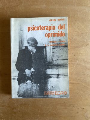 Psicoterapia del oprimido - Moffatt, Alfredo (2y3)