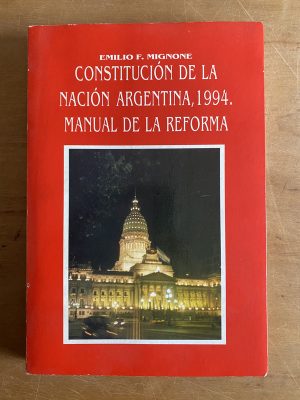 Constitucion de la Nacion Argentina 1994- Mignone (2z8)