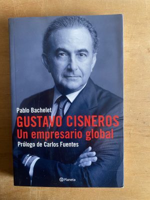 Gustavo cisneros. Un empresario global - Bachelet (3d3)