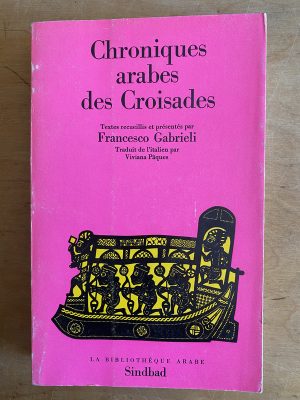 Chroniques arabes des Croisade - Gabrieli (3h2)
