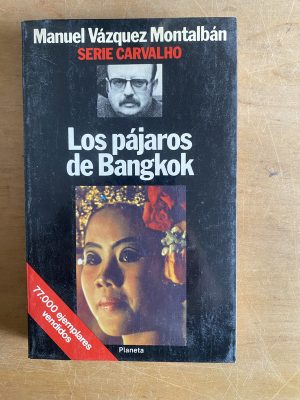 Los pajaros de Bangkok - Vazquez Montalban, Manuel (3g2)