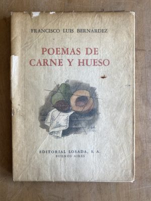 Poemas de carne y hueso - Bernardez, Francisco Luis (a2)
