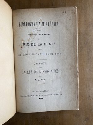 Bibliografia historica de las provincias unidas- Zinny (b7)