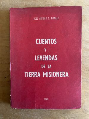 Cuentos y leyendas de la tierra misionera - Ramallo (3a6)
