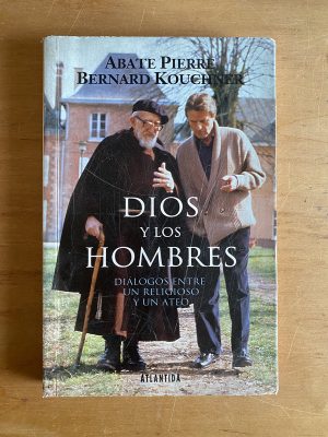 Dios y los hombres - Pierre, Abate; Kouchner, Bernard (2v1)