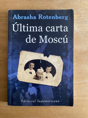Ultima carta de Moscu - Rotenberg, Abrasha (2w4)