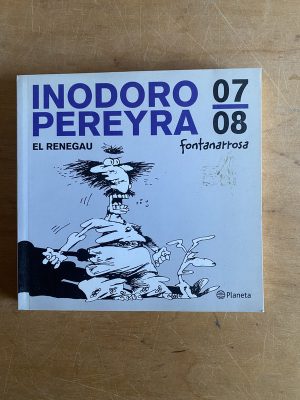 Inodoro Pereyra: El renegau 07/08 - Fontanarrosa (3d6)