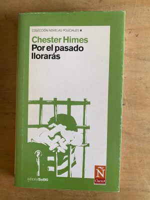 Por el pasado lloraras - Himes, Chester (3g3)