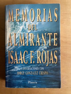 Memorias del almirante Isaac F. Rojas - (2v3)