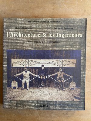 L'architecture & Les ingenieurs - Deswarte; Lemoina (2a7)