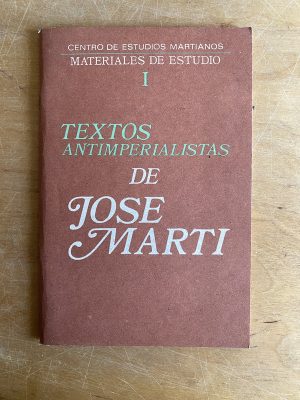 Textos antimperialistas de Jose Marti - Marti, Jose (3a6)