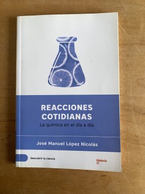 Reacciones cotidianas. La quimica - Lopez Nicolas (3a4)