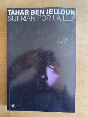 Sufrian por la luz - Jelloun, Tahar Ben (3h2)