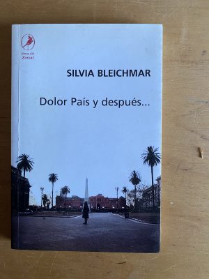 Dolor pais y despues... - Bleichmar, Silvia (2x4)