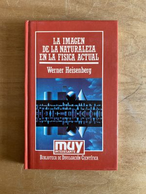 La imagen de la naturaleza en la fisica a- Heisenberg (2v5)