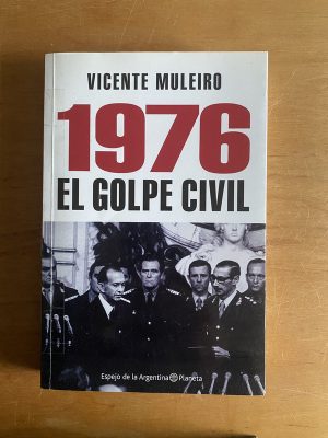 1976 El golpe civil - Muleiro, Vicente (2v3)