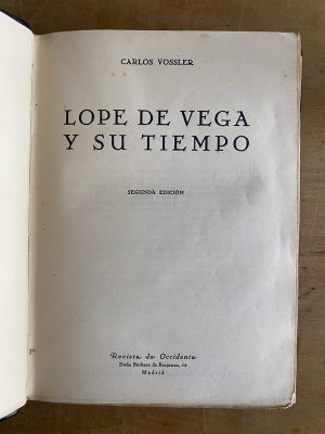 Lope de vega y su tiempo - Vossler, Carlos (3b6)