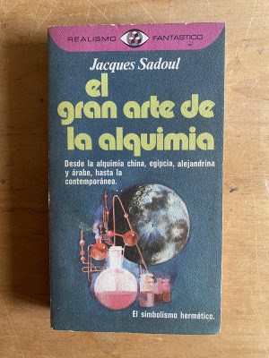 El gran arte de la alquimia - Sadoul, Jacques (2z3)