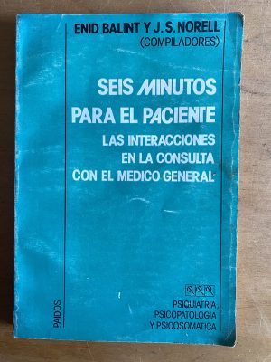 Seis minutos para el paciente - Balint; Norell (2z1)