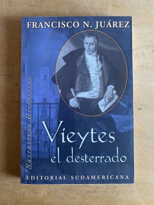 Vieytes el desterrado - Juarez, Francisco N (3d9)