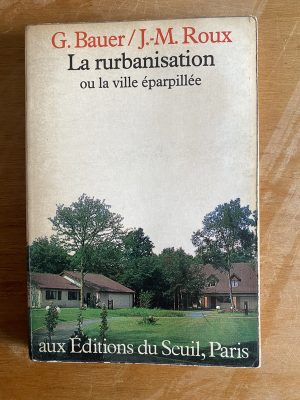 La rurbanisation - Bauer, G; Roux, J-M (2z2)
