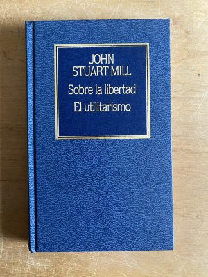 Sobre la libertad. El utilitarismo - Mill, John Stuart (3a2