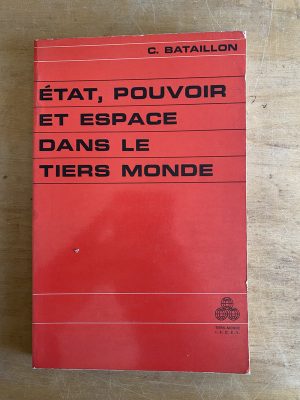etat, pouvoir et espace dans le tiers monde- Bataillon (3g8