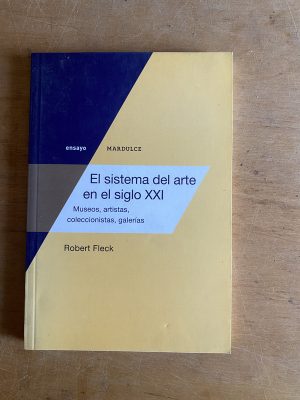 El sistema del arte en el siglo XXI - Fleck, Robert (3b2)