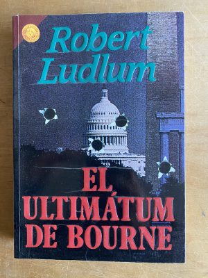 El ultimatum de bourne - Ludlum, Robert (3d6)