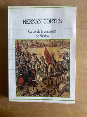 Cartas de la conquista de Mexico - Cortes, Hernan (2z5)