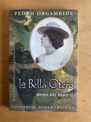 La bella Otero - Orgambide, Pedro (2x2)