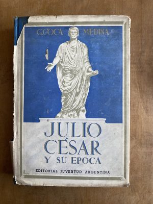Julio cesar y su epoca - Coca Medina, (a2)