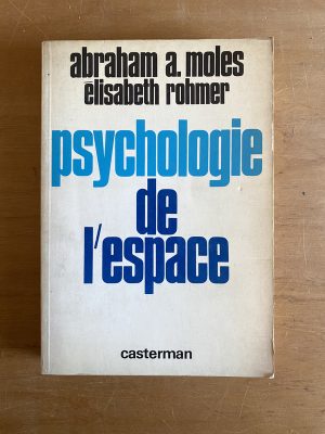 Psychologie de l'espace - Moles; Rohmer (2x3)