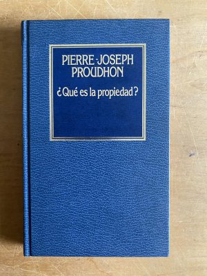 ¿Qué es la propiedad? - Proudhon, Pierre-Joseph (3a2)
