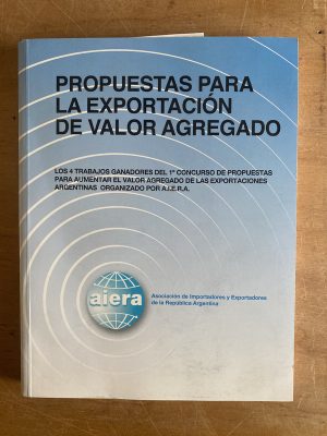 Propuestas para la exportacion de valor agregado - (3d3)
