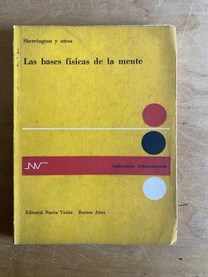 Las bases fisicas de la mente - Sherrington y otros (2y8)