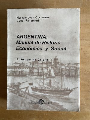 Argentina, manual de historia economica y- Cuccorese (3g4)