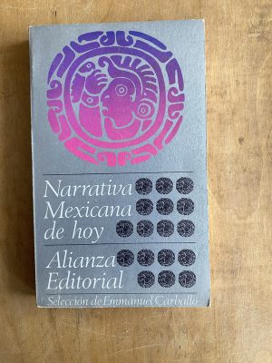 Narrativa mexicana de hoy - Carballo, Emmanuel (a2)